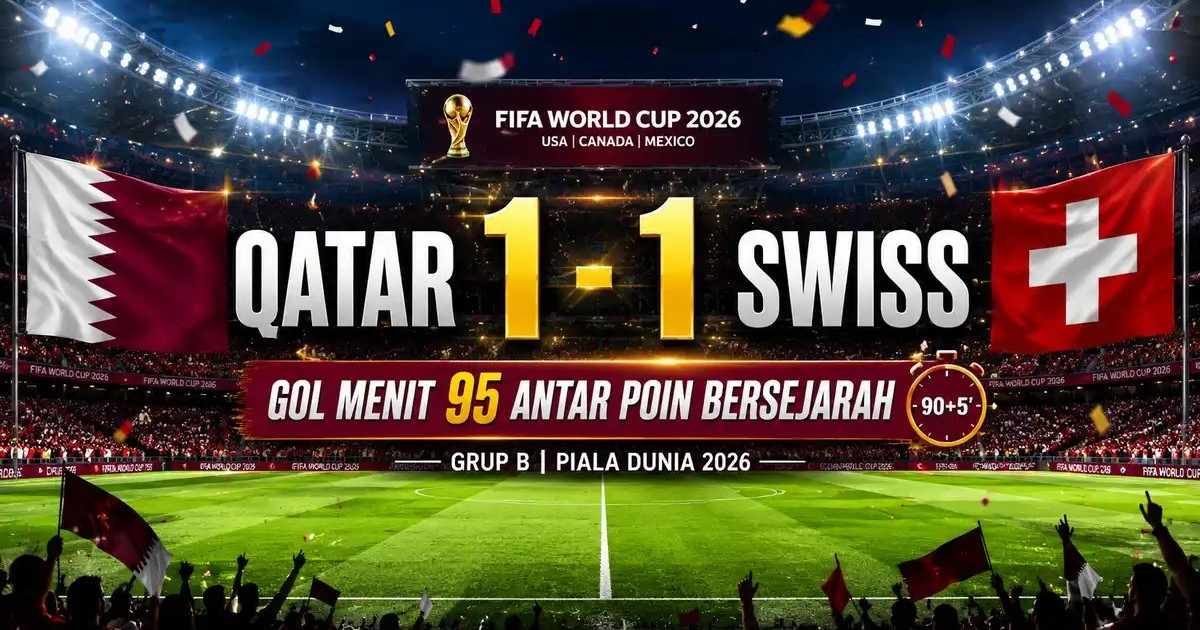 "Qatar Raih Poin Pertama di Piala Dunia 2026, Tahan Swiss Lewat Gol Dramatis Menit 95"